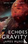 Murdo, James - Echoes of Gravity