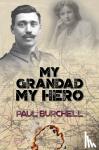 Burchell, Paul - My Grandad My Hero