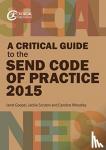 Goepel, Janet, Scruton, Jackie, Wheatley, Caroline - A Critical Guide to the SEND Code of Practice 0-25 Years (2015)