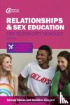 Jonathan Glazzard, Samuel Stones - Relationships and Sex Education for Secondary Schools (2020) - A Practical Toolkit for Teachers