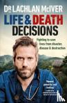 McIver, Dr Lachlan - Life and Death Decisions