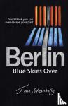 Steinberg, John - Blue Skies Over Berlin