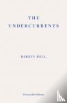 Bell, Kirsty - The Undercurrents