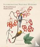 McBurney, Henrietta - Illuminating Natural History - The Art and Science of Mark Catesby