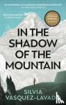 Vasquez-Lavado, Silvia - In The Shadow of the Mountain