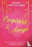 Carty-Williams, Candice - Empress & Aniya