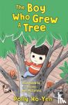 Ho-Yen, Polly - The Boy Who Grew A Tree