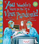 Rooney, Anne - You Wouldn't Want To Be In A Virus Pandemic!