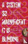 Svensson, Amanda - A System So Magnificent It Is Blinding