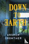 Crowther, Andrew - Down to Earth