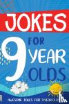 Summers, Linda - Jokes for 9 Year Olds - Awesome Jokes for 9 Year Olds - Birthday or Christmas Gifts for 9 Year Olds