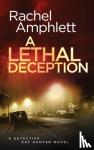 Amphlett, Rachel - A Lethal Deception - A Detective Kay Hunter crime thriller