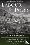 Mackay, Alexander, Brooks, Shirley - Labour and the Poor Volume VI