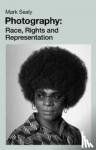 Sealy, Mark - Photography - Race, Rights and Representation