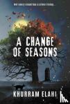 Elahi, Khurram - A Change of Seasons