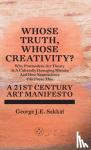 J.E. Sakkal, George - WHOSE TRUTH, WHOSE CREATIVITY? A 21ST CENTURY
