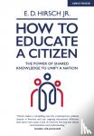 Hirsch, E. D. - How To Educate A Citizen