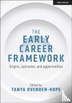 Ovenden-Hope, Tanya - The Early Career Framework: Origins, outcomes and opportunities