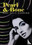 Dunning, Mari Ellis - Pearl and Bone