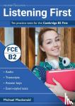 Macdonald, Michael - Listening First: Ten practice tests for the Cambridge B2 First - Ten practice tests for the Cambridge B2 First