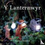 Celestine, Karin - Y Lanternwyr