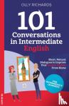 Richards, Olly - 101 Conversations in Intermediate English - Short, Natural Dialogues to Improve Your Spoken English from Home
