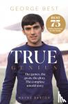 Barton, Wayne - True Genius: George Best