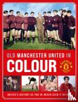 Manchester United - Old Manchester United in Colour