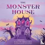 Rogers, Sally - The Monster House