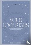 Struthers, Jane - Your Love Stars - Unlock the secrets to compatibility, love and better relationships