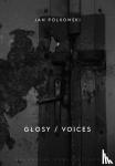 Polkowski, Jan - Głosy / Voices (A bilingual edition)