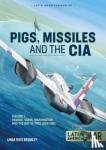 Bromley, Linda Rios - Pig, Missiles and the CIA