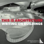  - This is Architecture - Writing on Buildings