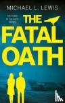Lewis, Michael L. - The Fatal Oath
