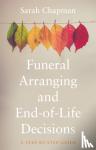 Chapman, Sarah - Funeral Arranging and End-of-Life Decisions