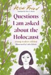 Fried, Hedi - Questions I Am Asked About The Holocaust