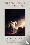 Rosero, Evelio - Stranger to the Moon