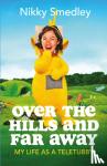 Smedley, Nikky - Over the Hills and Far Away