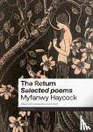 Haycock, Myfanwy - The Return - Selected Poems