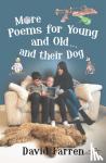 Farren, David - More Poems for Young and Old... and their Dog