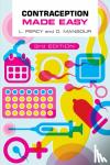 Percy, Laura (Specialist Registrar in Community Sexual and Reproductive Health, Newcastle upon Tyne), Mansour, Diana (Consultant in Community Gynaecology and Reproductive Healthcare, Newcastle upon Tyne) - Contraception Made Easy, third edition