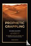 Shaikh, Nisar - Prophetic Grappling