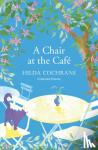 Cochrane, Hilda - A Chair at the Cafe - a journey in verse filled with a magical sense of place