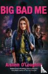 O'Loughlin, Aislinn - Big Bad Me