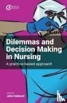  - Dilemmas and Decision Making in Nursing