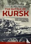 Zamulin, Valeriy - The Battle of Kursk