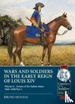 Mugnai, Bruno - Wars and Soldiers in the Early Reign of Louis XIV