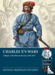 Fredholm Von Essen, Michael - Charles X's Wars: Volume 3 - The Danish Wars, 1657-1660