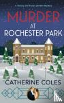 Coles, Catherine - Murder at Rochester Park