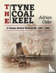 Osler, Adrian - The Tyne Coal Keel